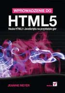Systemy operacyjne i oprogramowanie - Wprowadzenie do HTML5. Nauka HTML5 i JavaScriptu na przykładzie gier - miniaturka - grafika 1