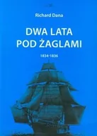 Pamiętniki, dzienniki, listy - Dwa lata pod żaglami 1834-1836 - Dana Richard - miniaturka - grafika 1