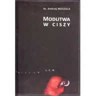 Religia i religioznawstwo - PUSTELNIA Andrzej Muszala Modlitwa w ciszy - miniaturka - grafika 1