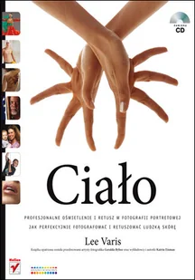 Ciało. Profesjonalne oświetlenie i retusz w fotografii portretowej - Książki o kulturze i sztuce - miniaturka - grafika 1
