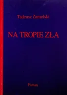 Felietony i reportaże - Na tropie zła - miniaturka - grafika 1