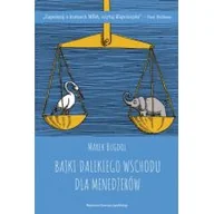 Zarządzanie - Bajki Dalekiego Wschodu dla menedżerów. Jak zrozumieć świat współczesnego zarządzania - miniaturka - grafika 1