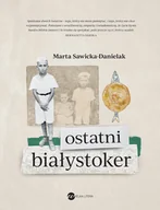 Wywiady, wspomnienia - Ostatni Białystoker - miniaturka - grafika 1