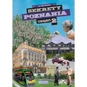 Felietony i reportaże - Sekrety Poznania. Część 2 - miniaturka - grafika 1