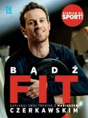 Diety, zdrowe żywienie - Bądź fit zacznij swój trening z mariuszem czerkawskim - Mariusz Czerkawski - miniaturka - grafika 1