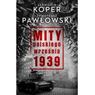 Felietony i reportaże - CZARNA OWCA Mity polskiego września 1939 - Sławomir Koper, Tymoteusz Pawłowski - miniaturka - grafika 1