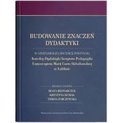 Pedagogika i dydaktyka - UMCS Budowanie znaczeń dydaktyki - Beata Bednarczuk, Krystyna Kusiak, Teresa Parczew - miniaturka - grafika 1