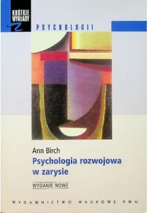 Wydawnictwo Naukowe PWN Psychologia rozwojowa w zarysie - Ann Birch - Psychologia - miniaturka - grafika 2