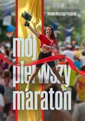 Pamiętniki, dzienniki, listy - Mój pierwszy maraton - Monika Maczuga-Paciorek - książka - miniaturka - grafika 1