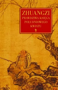 Iskry Zhuangzi. Prawdziwa Księga Południowego Kwiatu - Zhuangzi - Filozofia i socjologia - miniaturka - grafika 2