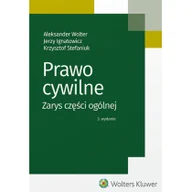 Prawo - Stefaniuk Krzysztof, Ignatowicz Jerzy, Wolter Alek Prawo cywilne. Zarys części ogólnej - dostępny od ręki, natychmiastowa wysyłka - miniaturka - grafika 1