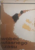 Poezja - Wobec własnego czasu - miniaturka - grafika 1