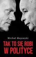 E-booki - literatura faktu - Tak to się robi w polityce - miniaturka - grafika 1