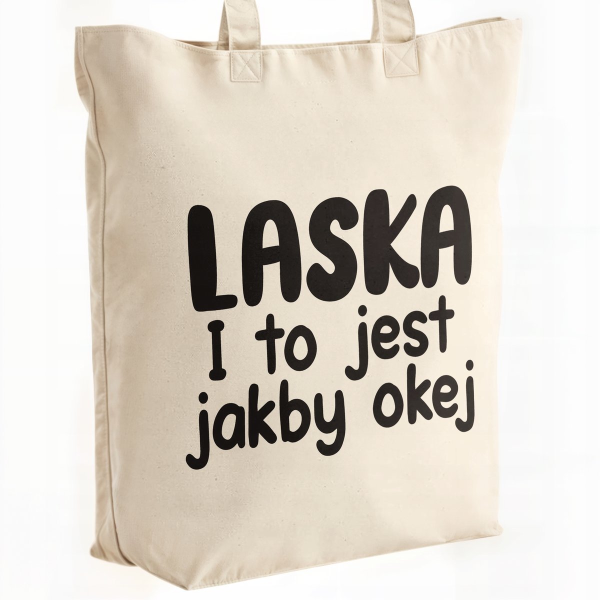 Torba bawełniana premium Laska I To Jest Jakby Okej Zabawny Prezent