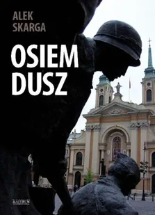 Osiem dusz - Alek Skarga - Poezja Osiem dusz - Alek Skarga - Poezja - miniaturka - grafika 1