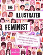 Obcojęzyczne książki naukowe - Aura Lewis The Illustrated Feminist - miniaturka - grafika 1