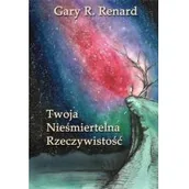 Poradniki psychologiczne - Nondualizm Twoja nieśmiertelna rzeczywistość - Renard Gary - miniaturka - grafika 1