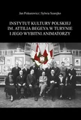 Książki o kulturze i sztuce - Instytut Kultury Polskiej im. Attilia Begeya... - Jan Piskurewicz, Sylwia Szarejko - miniaturka - grafika 1
