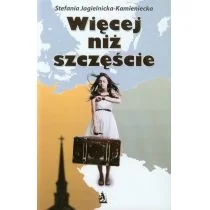 Więcej niż szczęście - Jagielnicka Kamienicka Stefania - Powieści sensacyjne - miniaturka - grafika 2