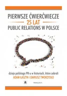 Marketing - Pierwsze ćwierćwiecze 25 lat public relations w Polsce - miniaturka - grafika 1