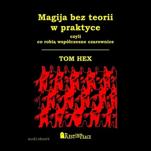 Magija bez teorii w praktyce czyli co robią współczesne czarownice - E-booki - kultura i sztuka - miniaturka - grafika 1