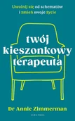 Poradniki hobbystyczne - Twój kieszonkowy terapeuta. Uwolnij się od starych wzorców i zmień swoje życie - miniaturka - grafika 1