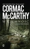 Proza - W ciemność - McCarthy Cormac - miniaturka - grafika 1