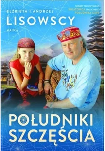 Południki szczęścia Elżbieta Lisowska, Andrzej Lisowski - Książki podróżnicze - miniaturka - grafika 2