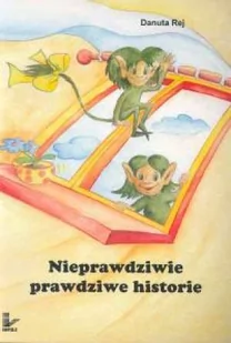 IMPULS - Oficyna Wydawnicza Nieprawdziwe prawdziwe historie - dostawa od 3,49 PLN - Fantasy - miniaturka - grafika 1