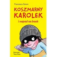 Baśnie, bajki, legendy - Francesca Simon Koszmarny Karolek i napad na bank - miniaturka - grafika 1