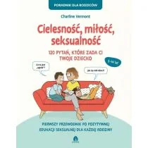 Cielesność, miłość, seksualność 120 pytań.. - Poradniki dla rodziców - miniaturka - grafika 1