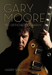 Gary Moore: The Official Biography - Pozostałe książki - miniaturka - grafika 1
