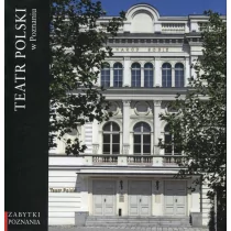 Teatr Polski w Poznaniu - Miejskie Posnania - Albumy o kinie i teatrze - miniaturka - grafika 1