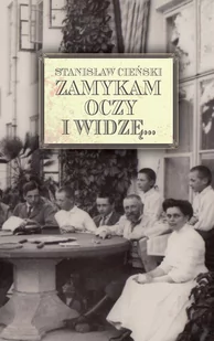 LTW Zamykam oczy i widzę - Stanisław Cieński - Wywiady, wspomnienia - miniaturka - grafika 2