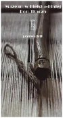 Przewodniki - Bielsko Biała Muzeum Dom Tkacza przewodnik tkactwo - miniaturka - grafika 1