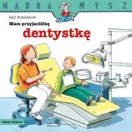 Powieści i opowiadania - Mam Przyjaciółkę Dentystkę Mądra Mysz Ralf Butschkow - miniaturka - grafika 1