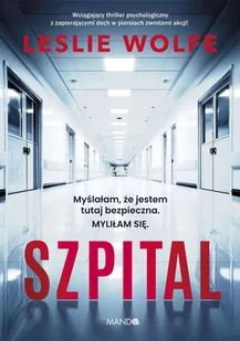 Szpital - Leslie Wolfe - książka - Thrillery - miniaturka - grafika 1