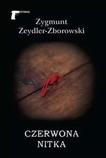 Czerwona Nitka Zygmunt Zeydler-Zborowski - Powieści sensacyjne - miniaturka - grafika 3