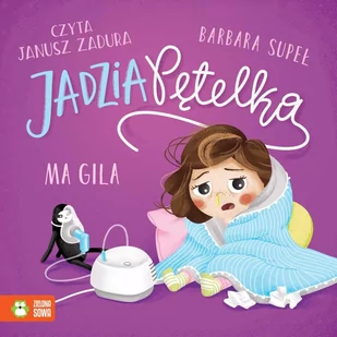 Jadzia Pętelka ma gila - Audiobooki dla dzieci i młodzieży - miniaturka - grafika 1