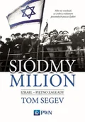 Felietony i reportaże - SIÓDMY MILION IZRAEL PIĘTNO ZAGŁADY WYD 2 Tom Segev - miniaturka - grafika 1