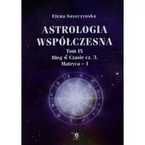 Astrologia współczesna, Tom IX Bieg w czasie cz. 3 - Ezoteryka - miniaturka - grafika 1