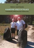 Archeologia - Kamienne kręgi w Polsce - Bożena Kaszuba, Jacek Kaszuba - miniaturka - grafika 1