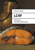 E-booki - kuchnia i diety - LCHF. Nowa dieta niskowęglowodanowa - miniaturka - grafika 1
