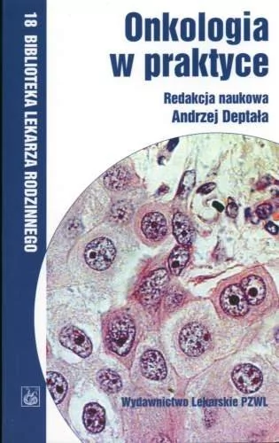 Wydawnictwo Lekarskie PZWL Onkologia w praktyce - Andrzej Deptała