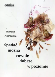 Spadac można równie dobrze w poziomie - Poezja - miniaturka - grafika 1