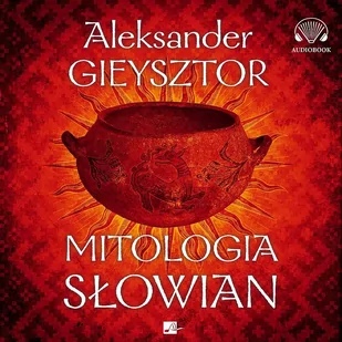 Aleksandria Mitologi Słowian. Audiobook Aleksander Gieysztor - Audiobooki - historia - miniaturka - grafika 1