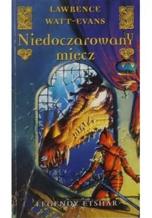 Niedoczarowany miecz - Fantasy - miniaturka - grafika 1