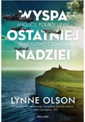 Historia Polski - Lynne Olson Wyspa ostatniej nadziei - miniaturka - grafika 1