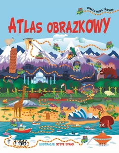 Olesiejuk Sp. z o.o. praca zbiorowa Atlas obrazkowy + wielka mapa świata - Baśnie, bajki, legendy - miniaturka - grafika 1