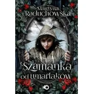Fantasy - Uroboros GW Foksal SZAMANKA OD UMARLAKÓW - MARTYNA RADUCHOWSKA - miniaturka - grafika 1
